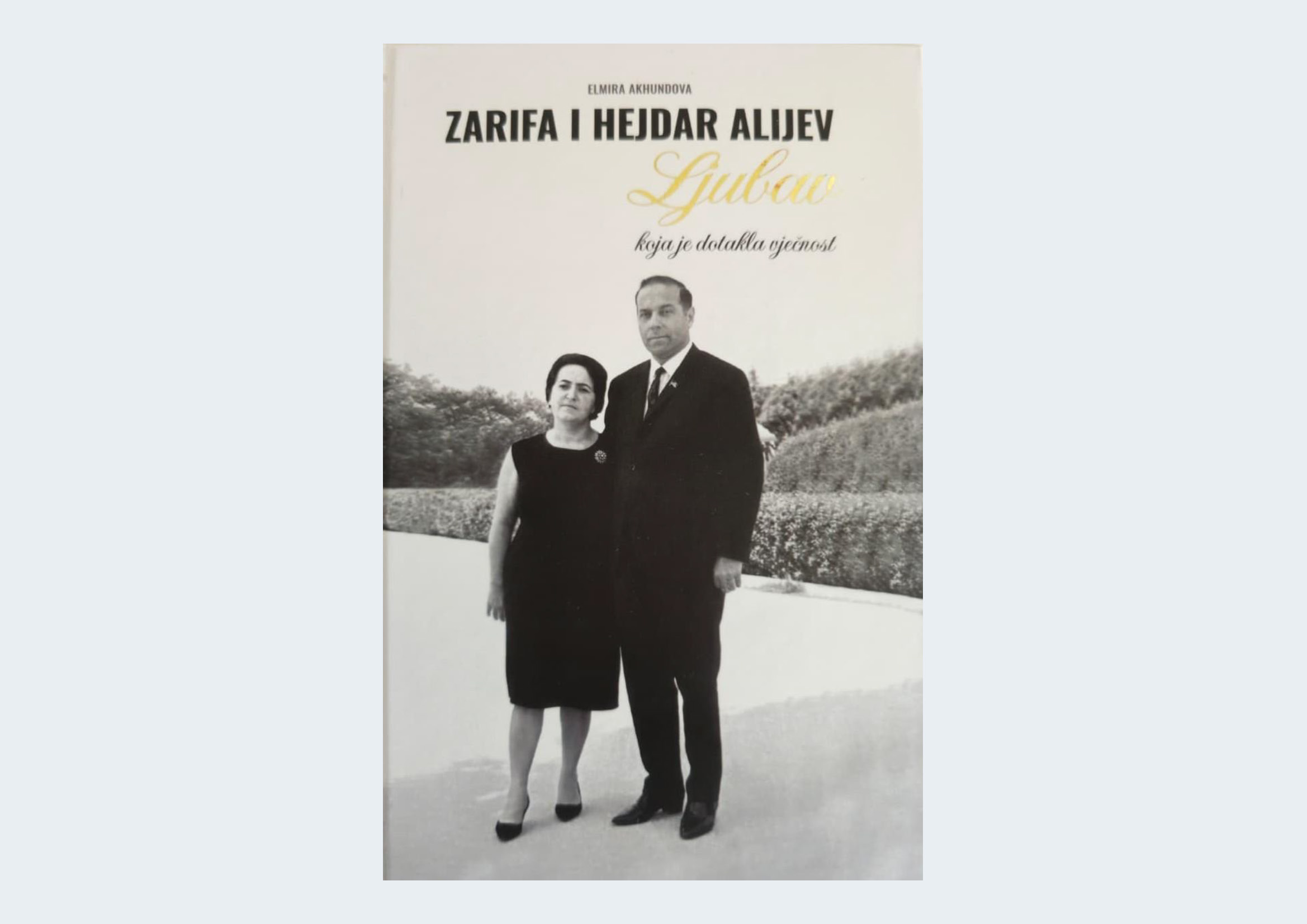 Azərbaycanın Xalq yazıçısı Elmira Axundovanın “Zərifə və Heydər Əliyevlər – Əbədiyaşar məhəbbət” kitabı Sarayevoda nəşr olunub Xeber basligi